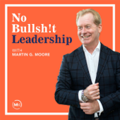 No Bullsh!t Leadership