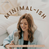 Minimal-ish: Minimalism, Intentional Living, Motherhood