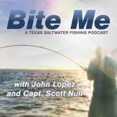 Bite Me - A Texas Saltwater Fishing Podcast