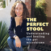 The Perfect Stool Understanding and Healing the Gut Microbiome