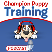 Champion Puppy Training Podcast