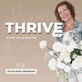 Thrive Podcast for Florists