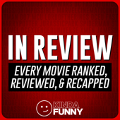 In Review – A Kinda Funny Film & TV Podcast