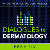 AAD's Dialogues in Dermatology