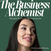 Business Alchemy with Jackie Minsky