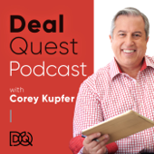 DealQuest  Podcast with Corey Kupfer