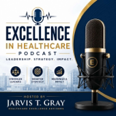 Excellence In Healthcare Podcast