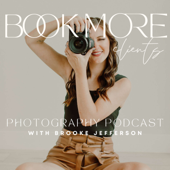 Book More Photography Clients Podcast | Photography Business, Marketing, Leads, Business Plan