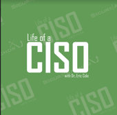 Life of a CISO with Dr. Eric Cole