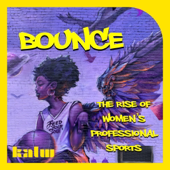 BOUNCE: The Rise of Women's Professional Sports