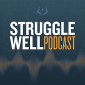 Struggle Well Podcast
