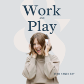 Work and Play with Nancy Ray