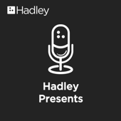 Hadley Presents: A Conversation with the Experts