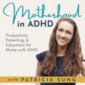 Motherhood in ADHD – Parenting with ADHD, Productivity Tips, Brain based Science, Attention Deficit Hyperactivity Disorder