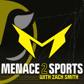 Menace2Sports with Zach Smith