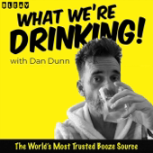 What We're Drinking with Dan Dunn