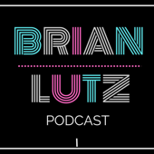 Brian Lutz Podcast