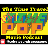 Time Pop: The Time Travel Movie Podcast