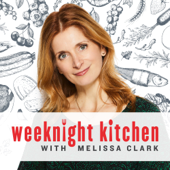 Weeknight Kitchen with Melissa Clark