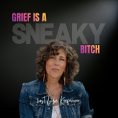Grief is a Sneaky Bitch