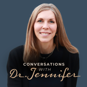 Conversations with Dr. Jennifer