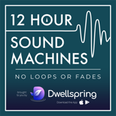 12 Hour Sound Machines for Sleep (no loops or fades)