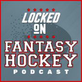 Locked On Fantasy Hockey - Daily NHL Fantasy Podcast