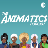 The Animatics Podcast