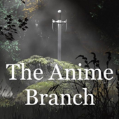 The Anime Branch