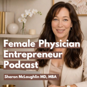 Female Physician Entrepreneur Podcast