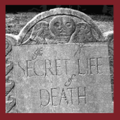 The Secret Life of Death Podcast