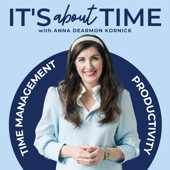 It's About Time | Time Management & Productivity for Work Life & Balance