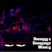 Security and Compliance Weekly (audio)