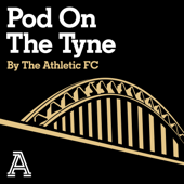 Pod On The Tyne: The Athletic FC's Newcastle United show