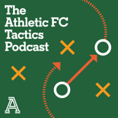 The Athletic FC Tactics Podcast