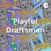 Playful Draftsman