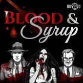 Blood & Syrup a Vampire the Masquerade Podcast