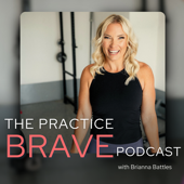 The Practice Brave Podcast