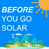 Before You Go Solar: Everything You Should Know Before Going Solar