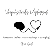 Unapologetically Unplugged🔌