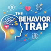 The Behavior Trap