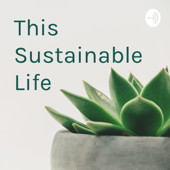 This Sustainable Life