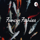 Fancy Fishies