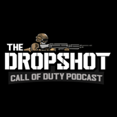 The Dropshot - A Call of Duty Podcast