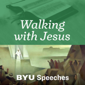 Come, Follow Me: BYU Speeches Podcast