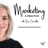 Practice of the Practice: Marketing a Practice Podcast