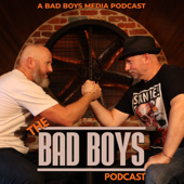 The Bad Boys Podcast