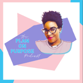 The Plan on Purpose Podcast