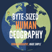 The Byte-Sized Human Geography Podcast
