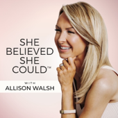 She Believed She Could™ Podcast